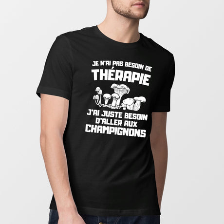 T-Shirt Homme Je n'ai pas besoin de thérapie juste de champignons Noir