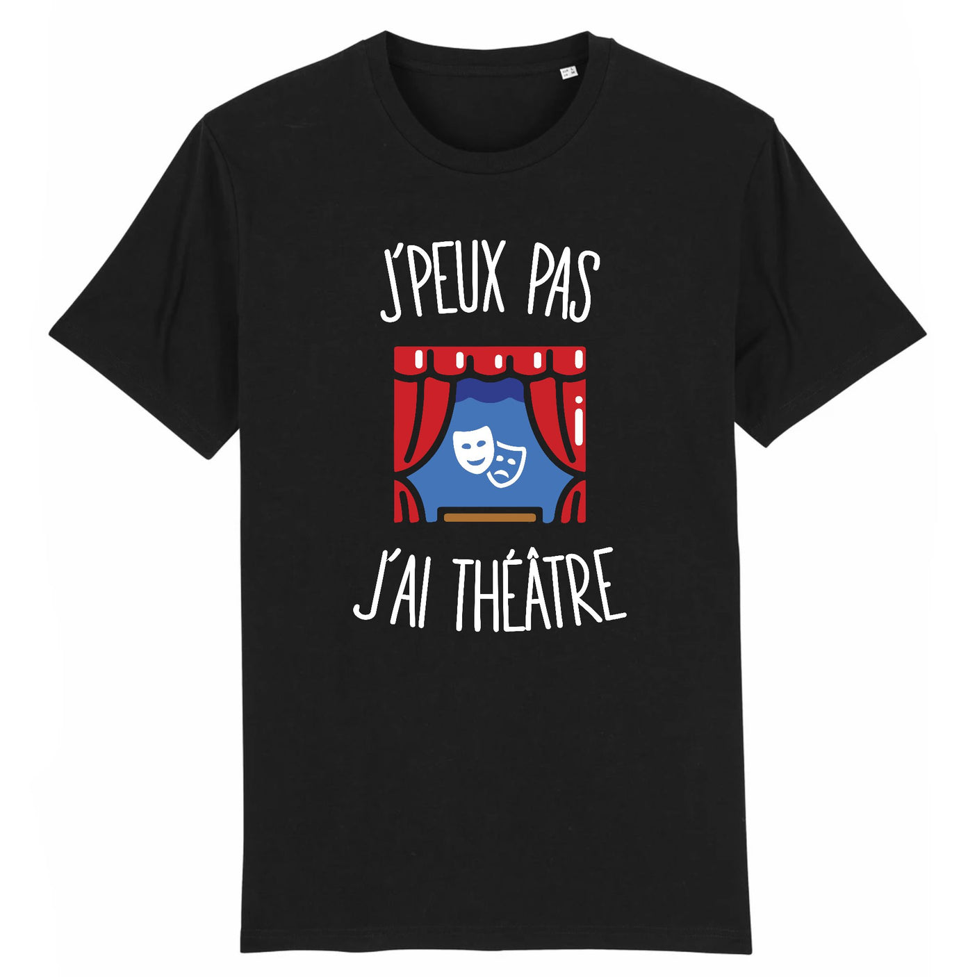 T-Shirt Homme J'peux pas j'ai théâtre
