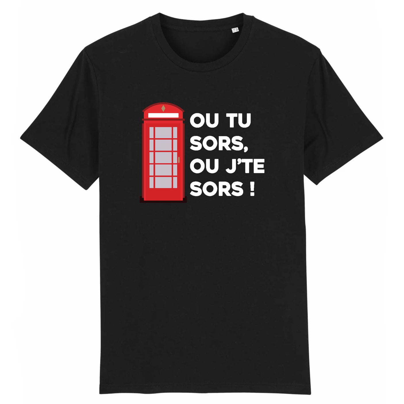 T-Shirt Homme Ou tu sors, ou j'te sors