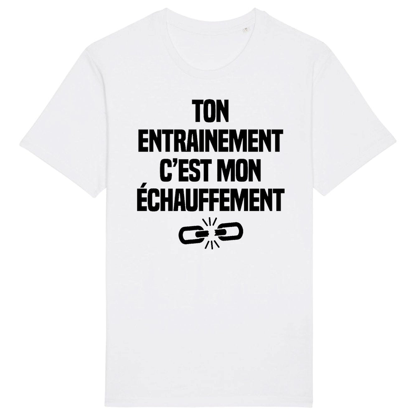 T-Shirt Homme Ton entraînement c'est mon échauffement
