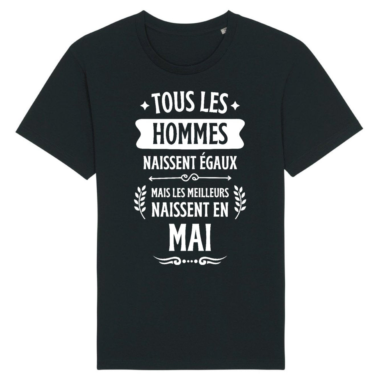 T-Shirt Homme Tous les hommes naissent égaux les meilleurs en mai