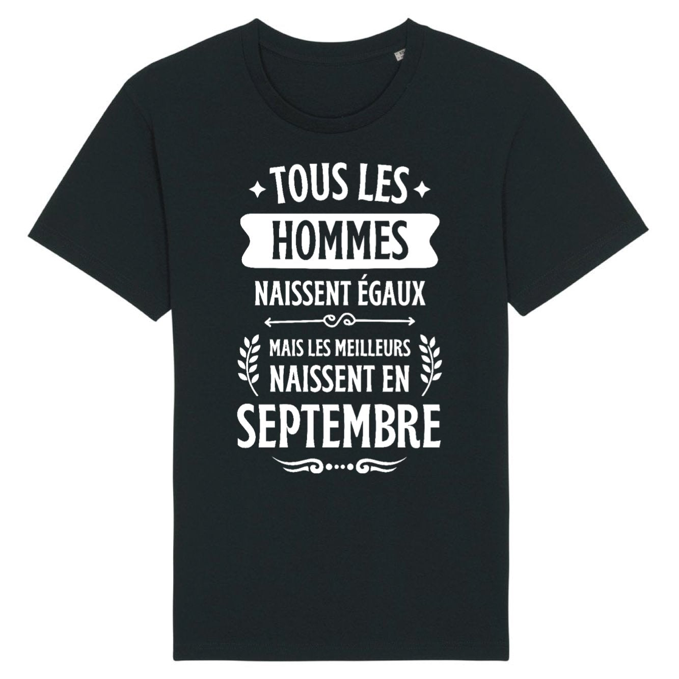 T-Shirt Homme Tous les hommes naissent égaux les meilleurs en septembre