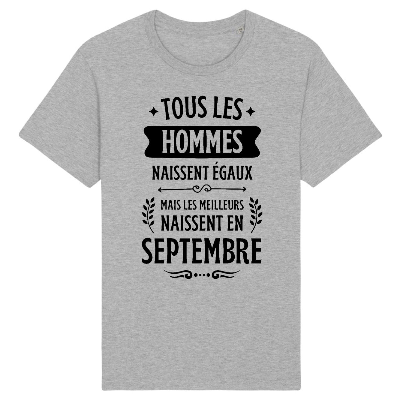 T-Shirt Homme Tous les hommes naissent égaux les meilleurs en septembre