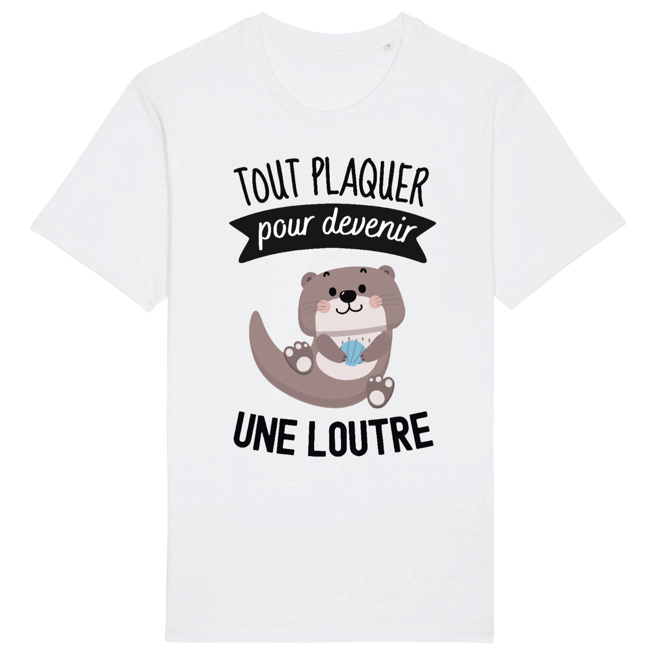 T-Shirt Homme Tout plaquer pour devenir une loutre