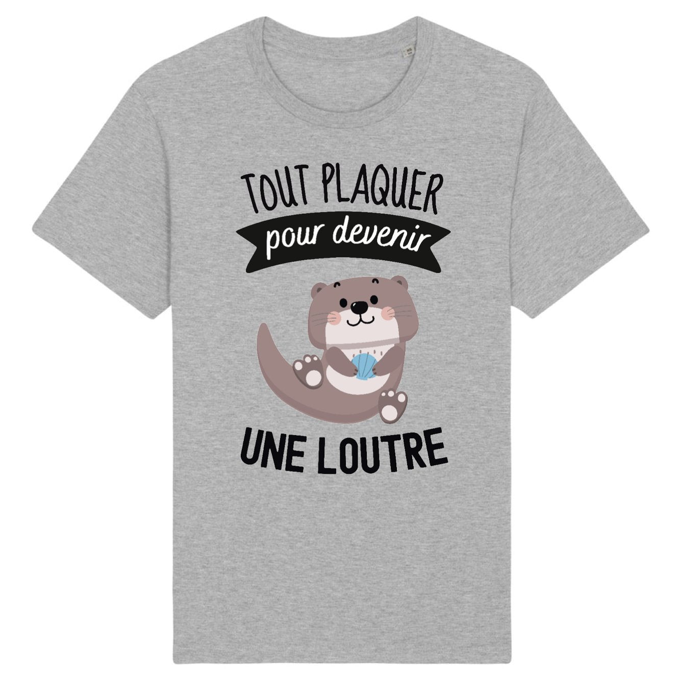 T-Shirt Homme Tout plaquer pour devenir une loutre