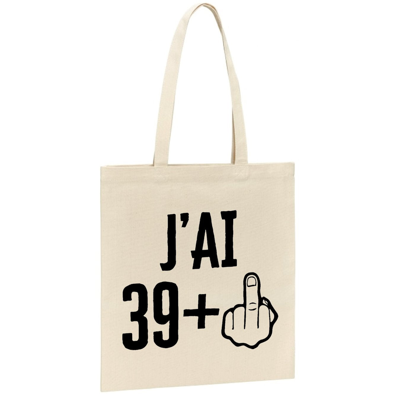 Tote bag J'ai 40 ans 39 + 1