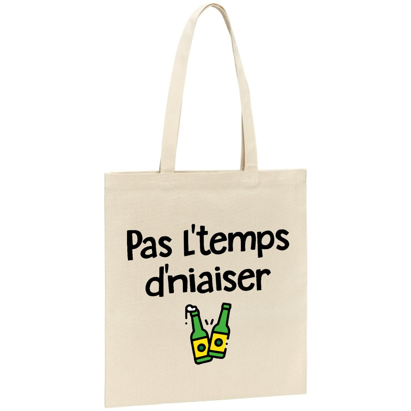 Tote bag Pas l'temps d'niaiser