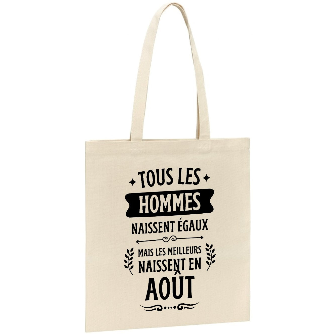 Tote bag Tous les hommes naissent égaux les meilleurs en août