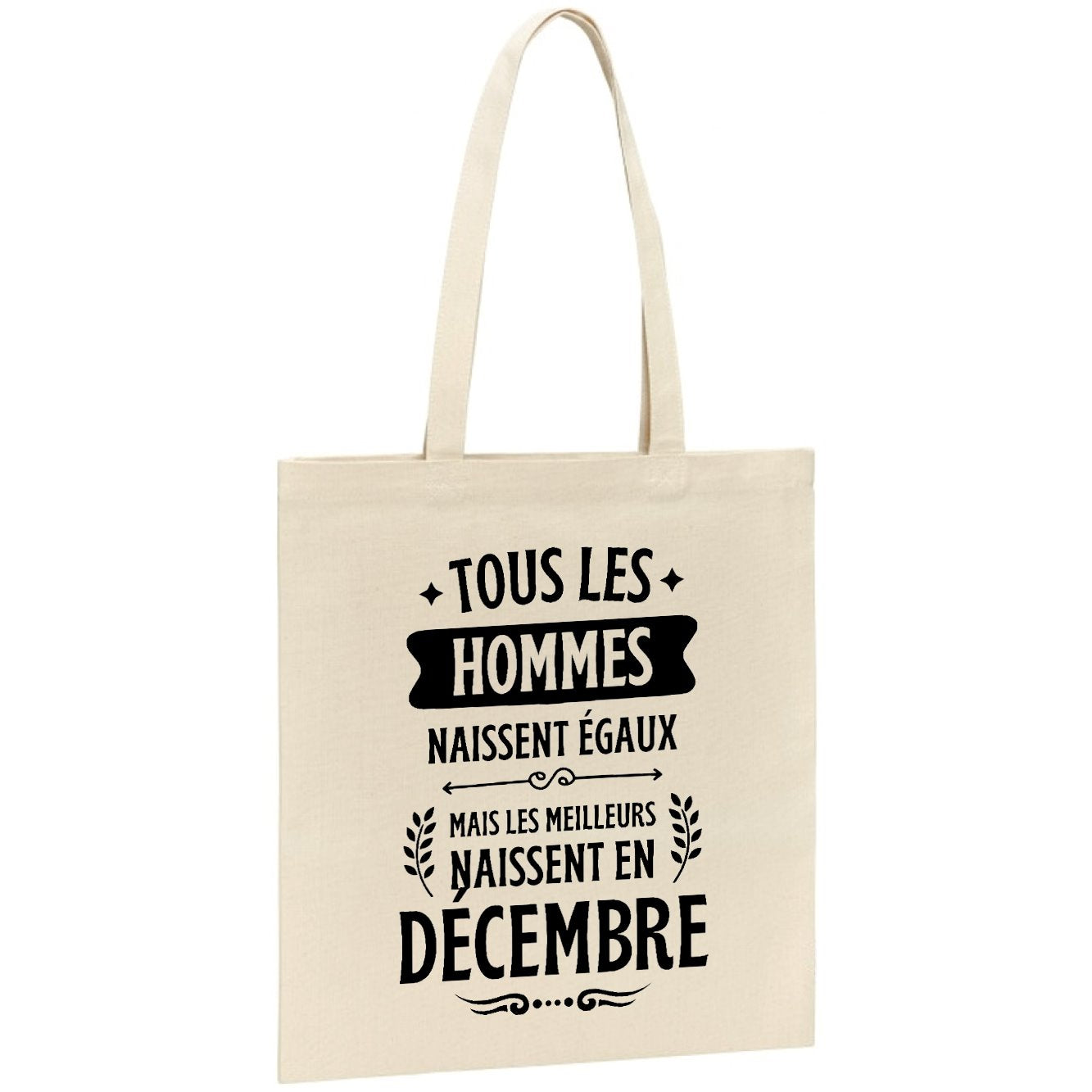 Tote bag Tous les hommes naissent égaux les meilleurs en décembre