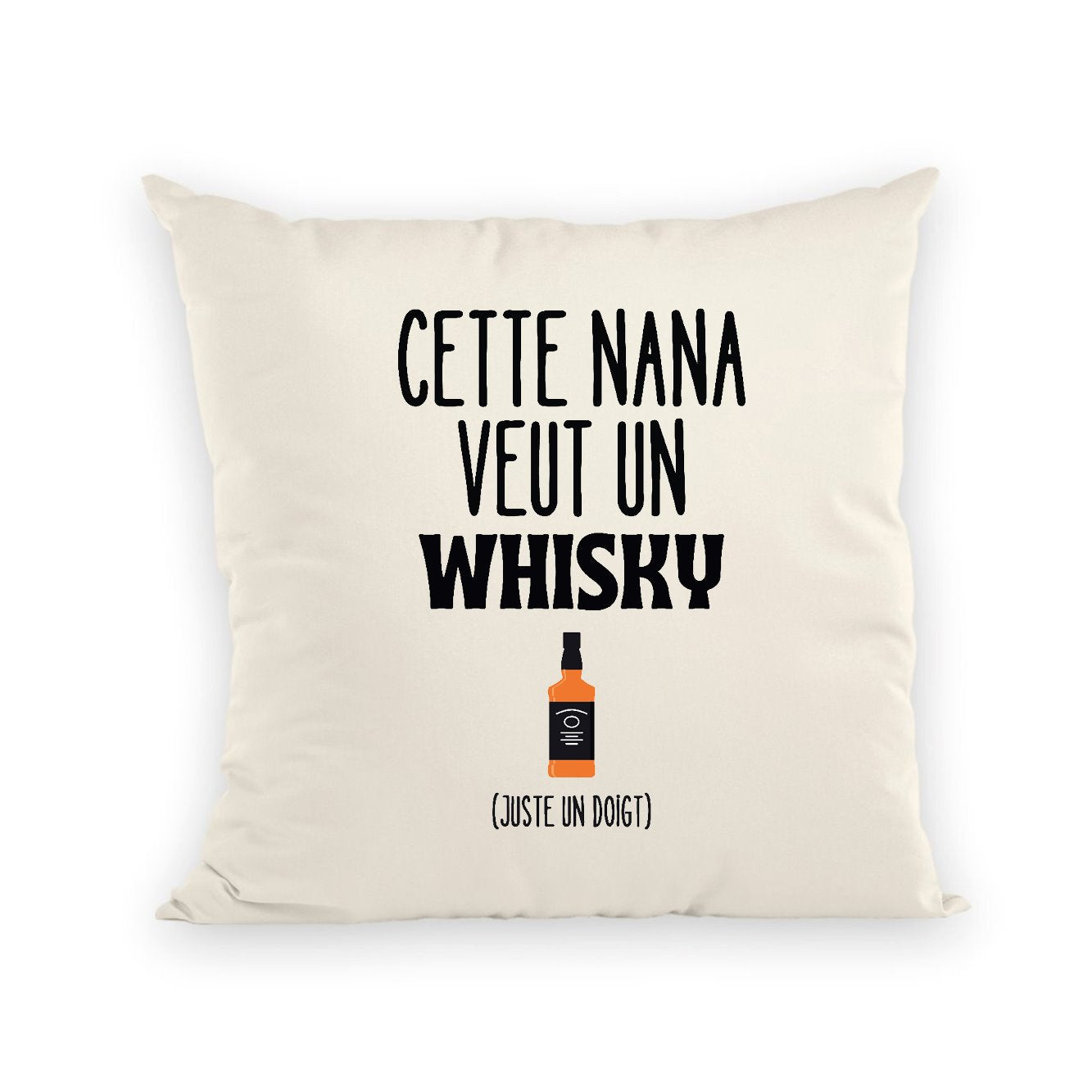 Coussin Cette nana veut un whisky 