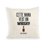 Coussin Cette nana veut un whisky 