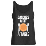 Débardeur Femme Jacques a dit à table 