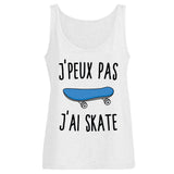 Débardeur Femme J'peux pas j'ai skate 