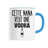 Mug Cette nana veut un vodka 