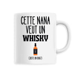 Mug Cette nana veut un whisky 