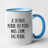 Mug Je devrais perdre du poids mais j'aime pas perdre Bleu