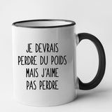 Mug Je devrais perdre du poids mais j'aime pas perdre Noir