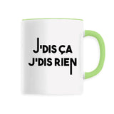 Mug Je dis ça je dis rien Vert