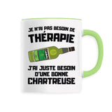 Mug Je n'ai pas besoin de thérapie juste d'une chartreuse 