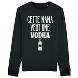 Sweat Adulte Cette nana veut un vodka 