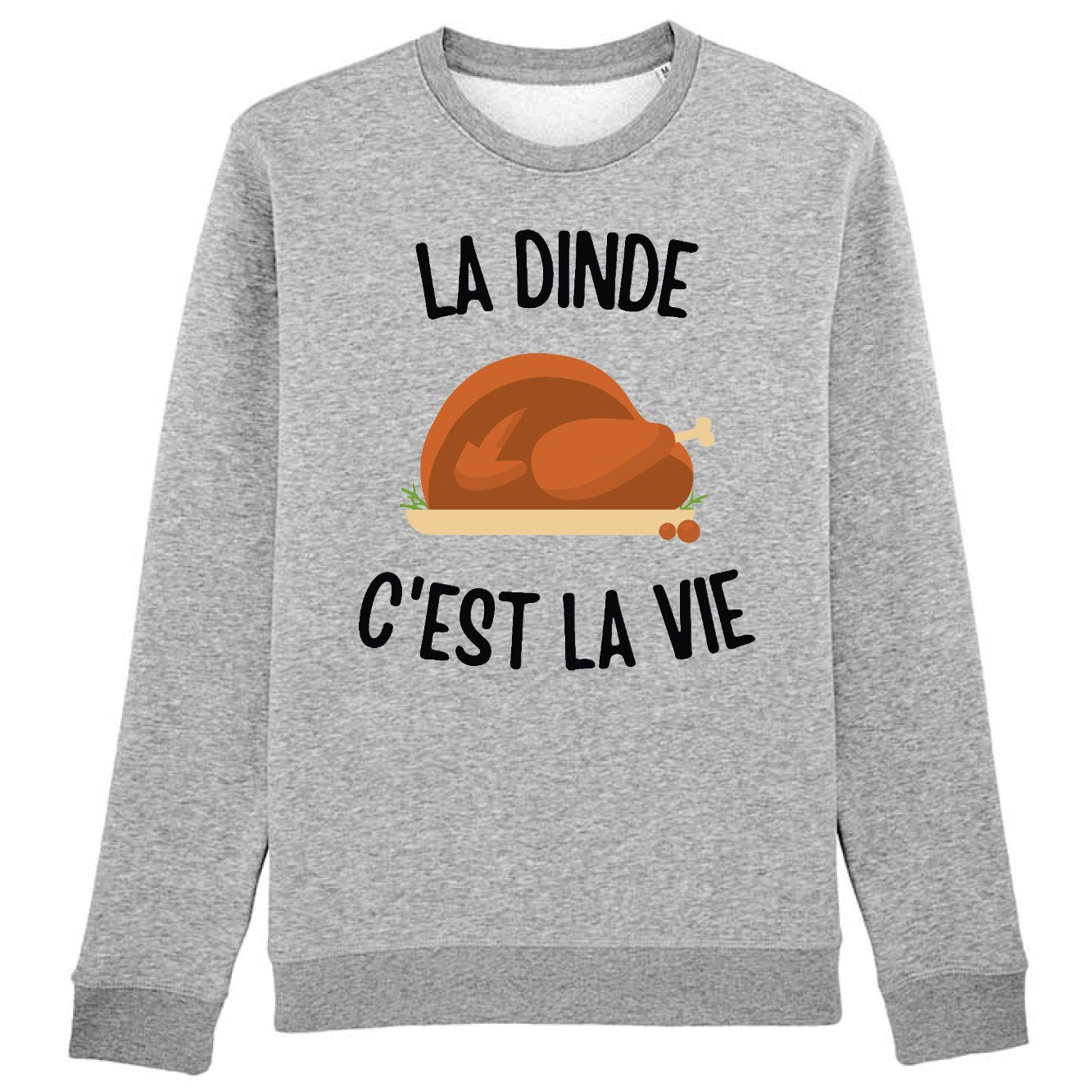 Sweat Adulte La dinde c'est la vie 