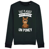 Sweat Adulte Tout plaquer pour devenir un poney 