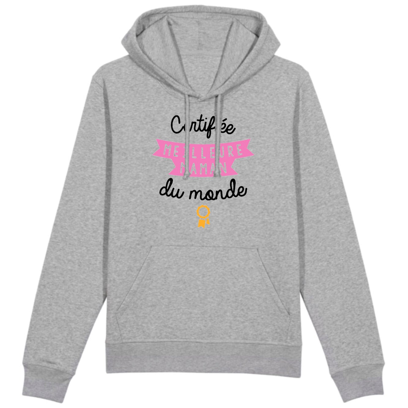 Sweat Capuche Adulte Certifiée meilleure maman du monde 