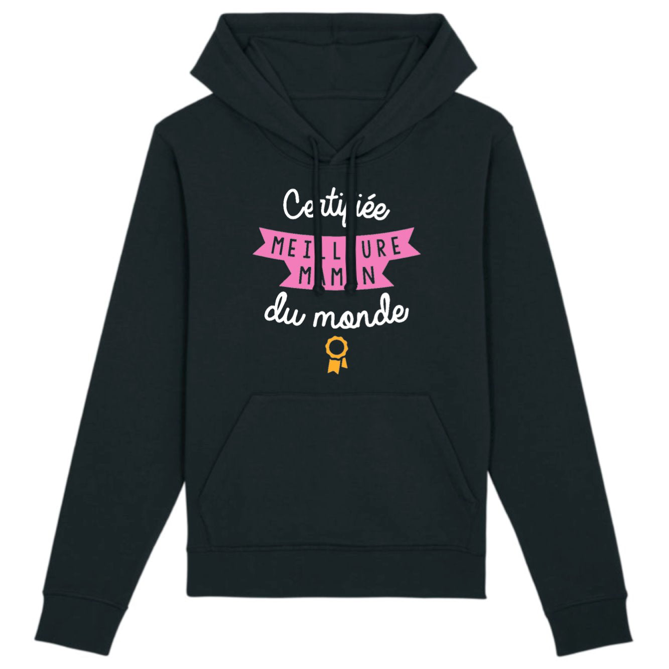 Sweat Capuche Adulte Certifiée meilleure maman du monde 