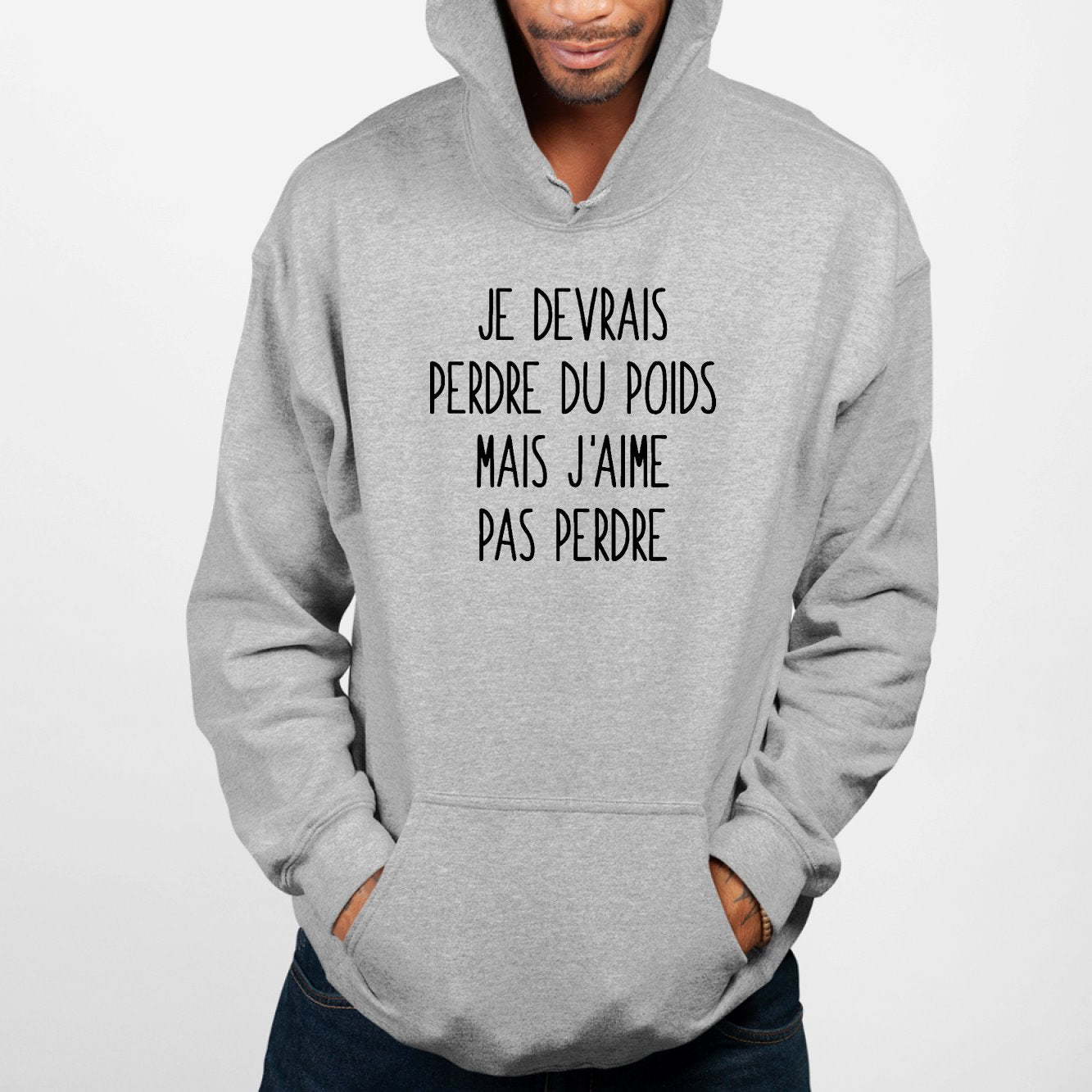 Sweat Capuche Adulte Je devrais perdre du poids mais j'aime pas perdre Gris