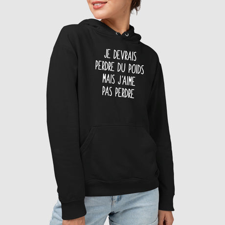 Sweat Capuche Adulte Je devrais perdre du poids mais j'aime pas perdre Noir