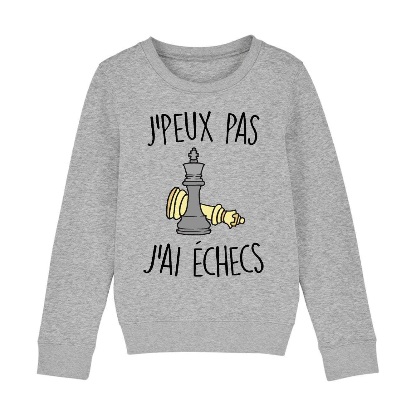 Sweat Enfant J'peux pas j'ai échecs 