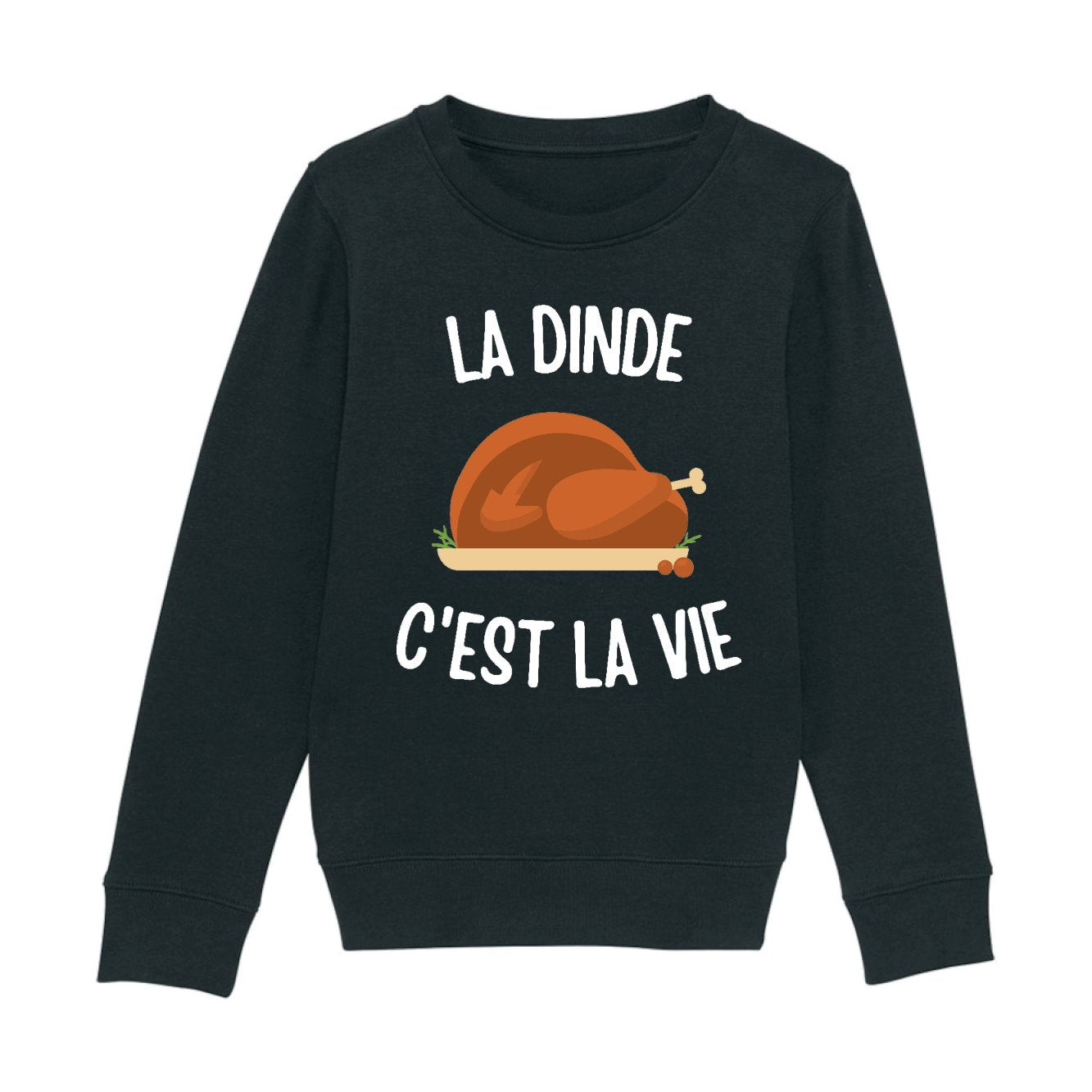 Sweat Enfant La dinde c'est la vie 
