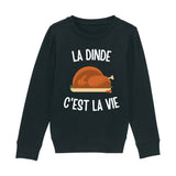 Sweat Enfant La dinde c'est la vie 