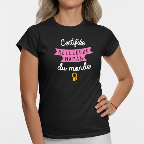 T-Shirt Femme Certifiée meilleure maman du monde Noir