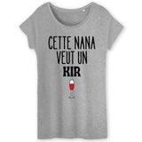 T-Shirt Femme Cette nana veut un kir 