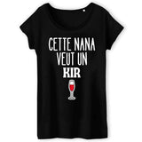 T-Shirt Femme Cette nana veut un kir 