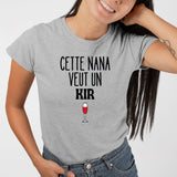 T-Shirt Femme Cette nana veut un kir Gris