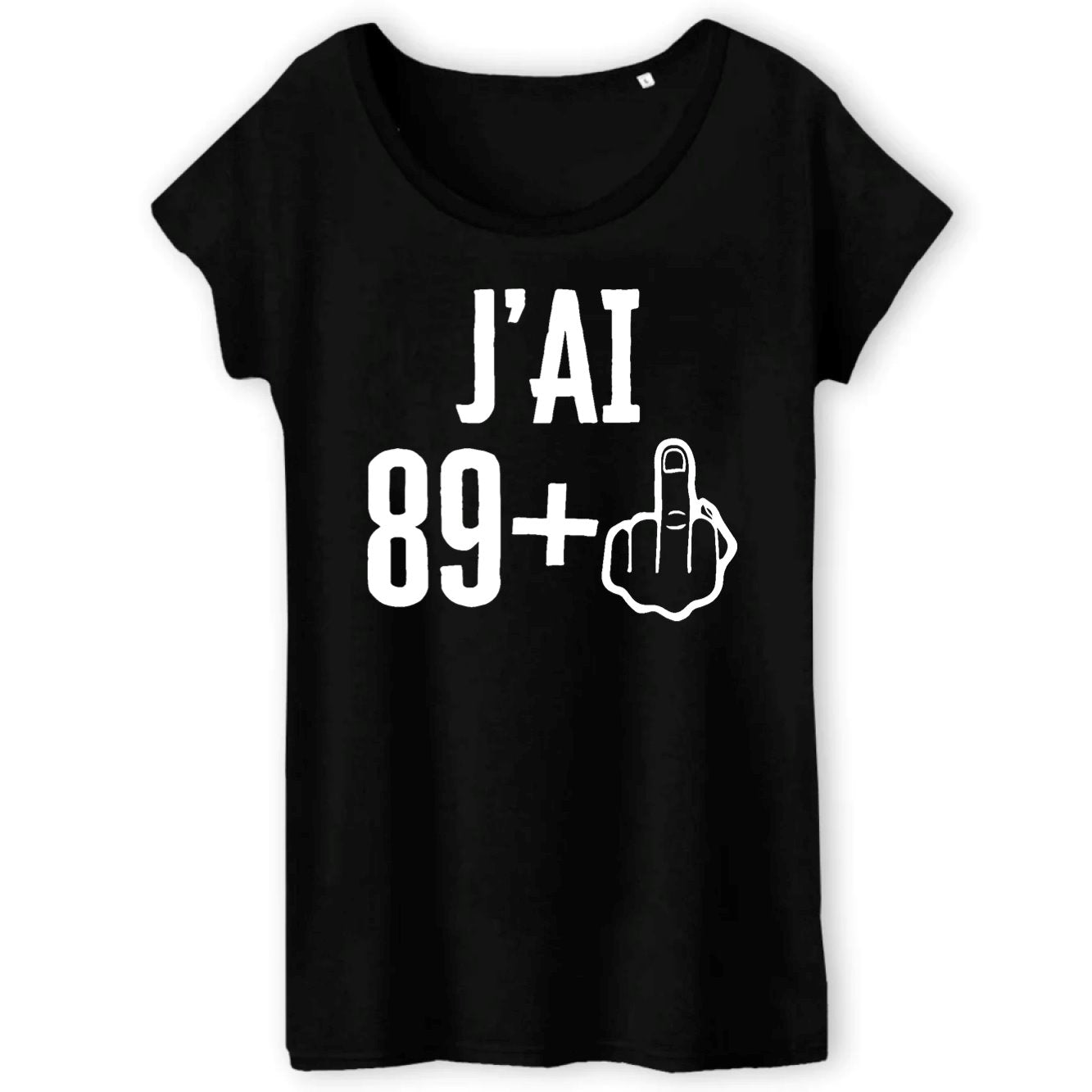 T-Shirt Femme J'ai 90 ans 89 + 1 
