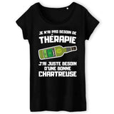 T-Shirt Femme Je n'ai pas besoin de thérapie juste d'une chartreuse 