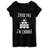 T-Shirt Femme J'peux pas j'ai chorale 