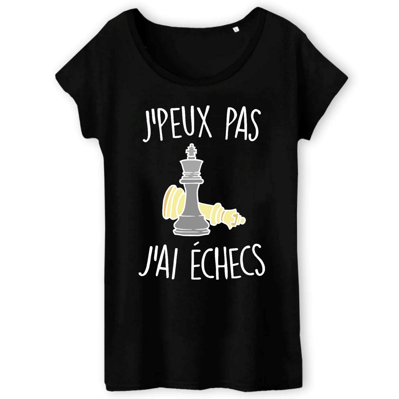 T-Shirt Femme J'peux pas j'ai échecs 