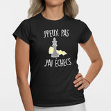 T-Shirt Femme J'peux pas j'ai échecs Noir