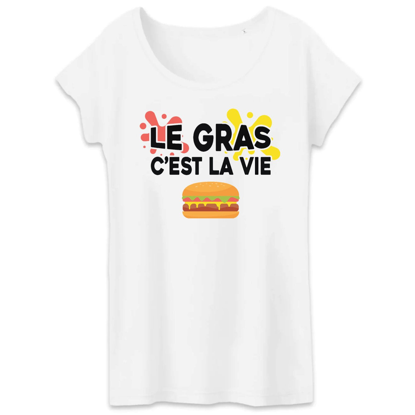 T-Shirt Femme Le gras c'est la vie 