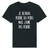 T-Shirt Homme Je devrais perdre du poids mais j'aime pas perdre 