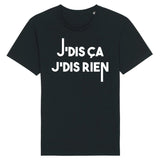 T-Shirt Homme Je dis ça je dis rien 