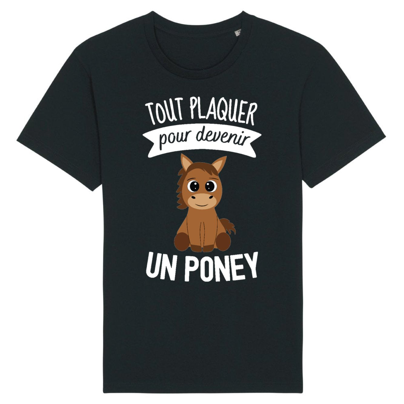 T-Shirt Homme Tout plaquer pour devenir un poney 
