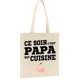 Tote bag Ce soir c'est papa qui cuisine 