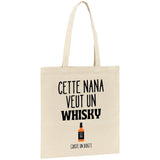 Tote bag Cette nana veut un whisky 