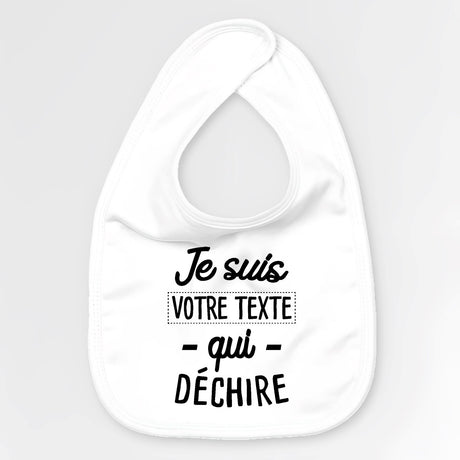 Bavoir Bébé Personnalisé Je suis "votre texte" qui déchire Blanc