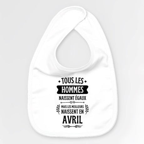 Bavoir Bébé Tous les hommes naissent égaux les meilleurs en avril Blanc